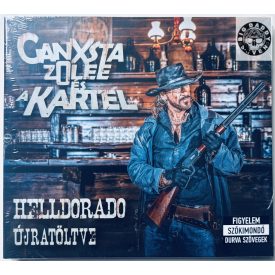 Ganxsta Zolee és a Kartel: Helldorado újratöltve (CD)